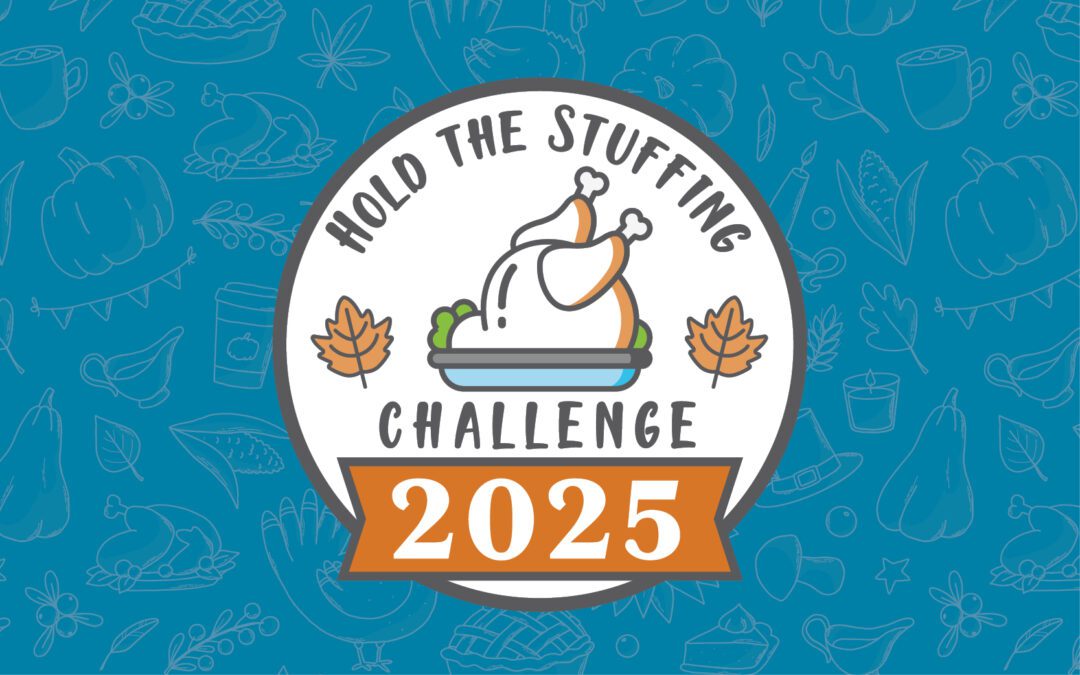 Join our Hold the Stuffing Challenge!
